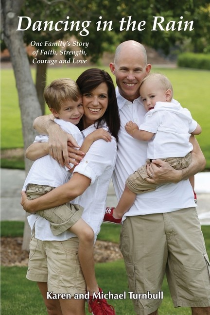 Dancing In The Rain: One Family's Story Of Faith, Strength, ...