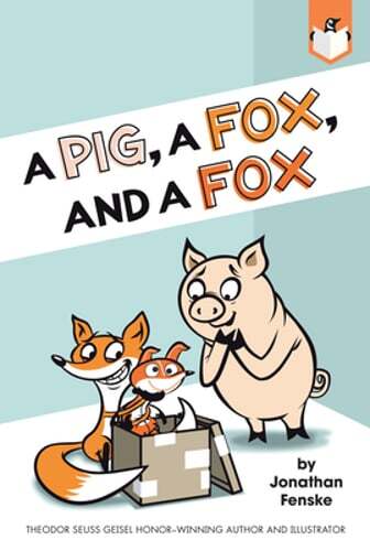 A Pig, a Fox, and a Fox by Jonathan Fenske: Used