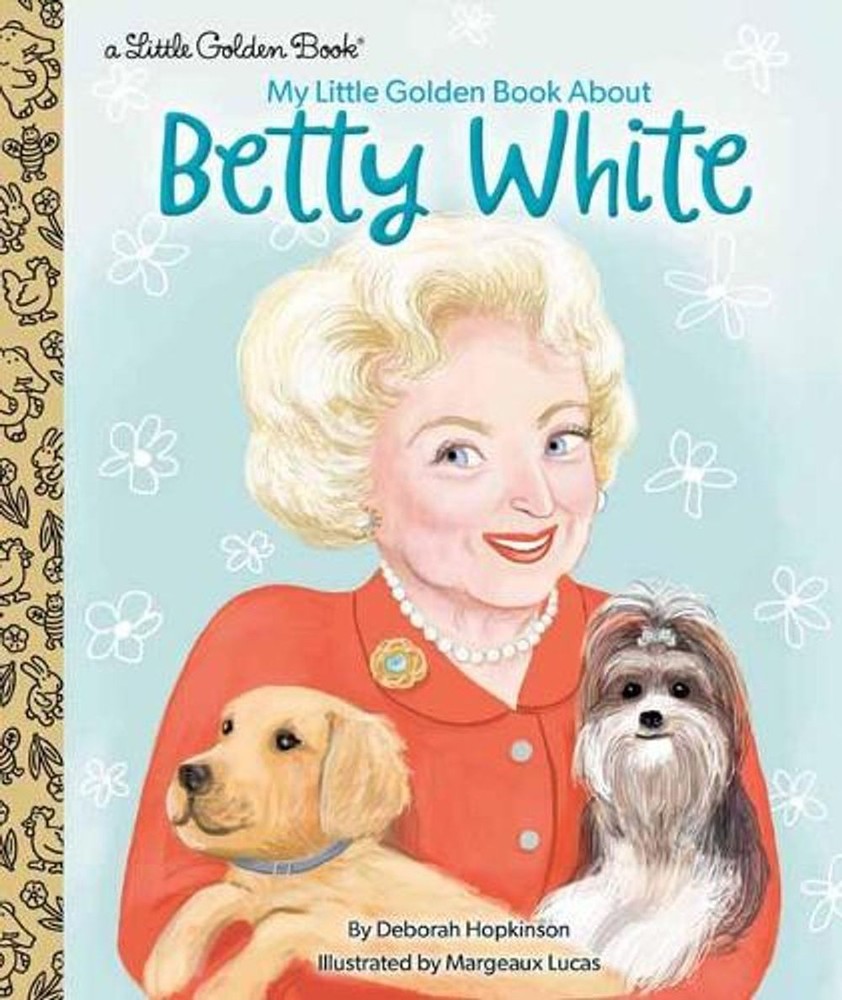 My Little Golden Book About Betty White by Deborah Hopkinson (English) Hardcover