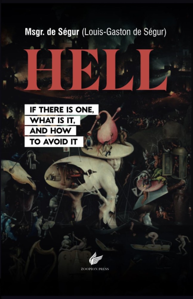 Hell: If There Is One, What is It, and How to Avoid It