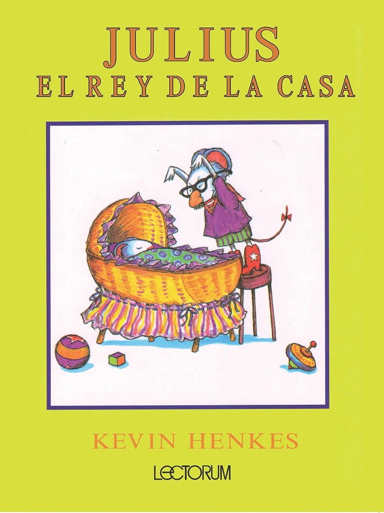 Julius, el rey de la casa / Julius, the Baby of the World (Spanish Edition)