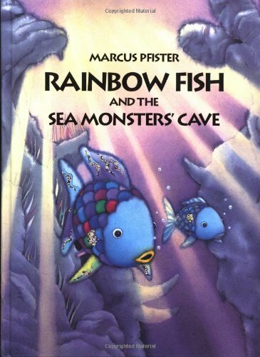 Rainbow Fish and the Seamonsters' Cave by Pfister, Marcus 0735815364 The Fast