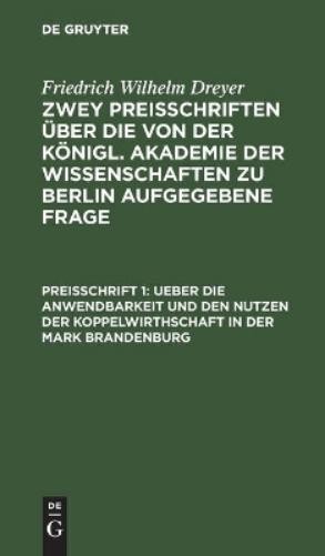 Friedrich Wilhe Ueber Die Anwendbarkeit Und Den Nutzen Der Koppelwirt (Hardback)