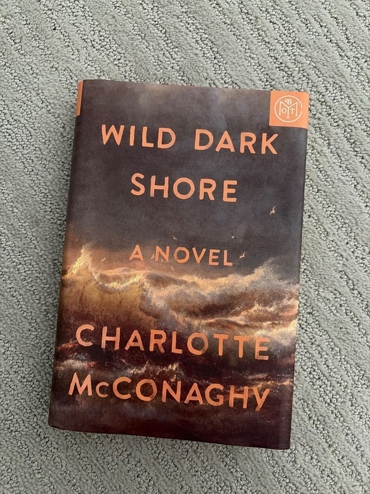 Wild Dark Shore : A Novel by Charlotte McConaghy (2025, Hardcover)