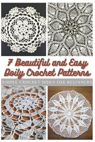 Emma Moore 7 Beautiful and Easy Doily Crochet Patterns (Paperback)Another great item from Rarewaves USA | Free delivery!