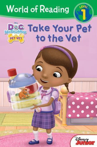 World of Reading: Doc McStuffins Take Your Pet to the Vet: Level 1, USED-Good, D