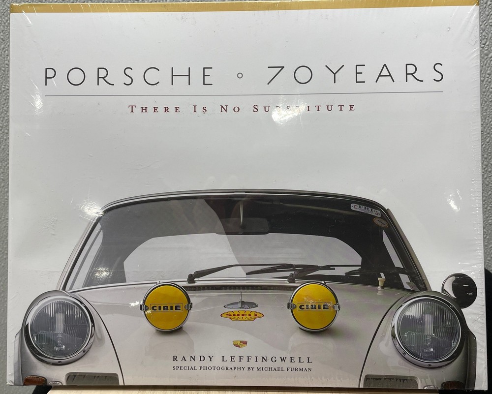 Porsche 70 Years: There Is No Substitute by Randy Leffingwell 2017 Hardcover