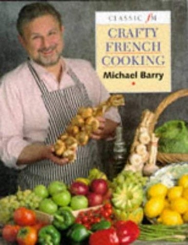 Crafty French Cooking by Barry, Michael Hardback Book The Fast Free ShippingFREE US DELIVERY | ISBN: 1857936787 | Quality Books
