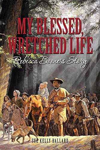 My Blessed, Wretched Life: Rebecca - Paperback, by Sue Kelly Ballard - Very Good