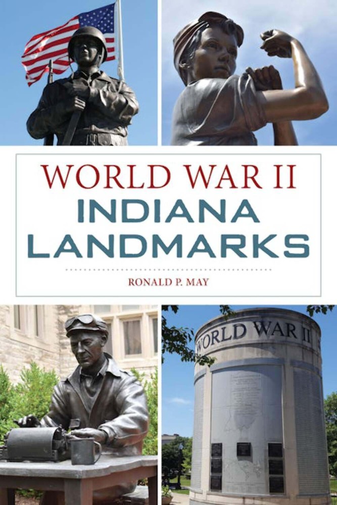 NEW The History Press World War II Indiana Landmarks, IN 9781467154116 Military