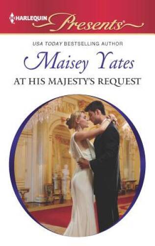 At His Majestys Request - Mass Market Paperback By Yates, Maisey - GOOD