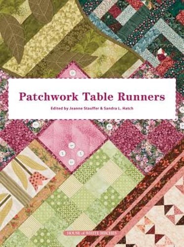 Patchwork Table Runners by Jeanne Stauffer: Used