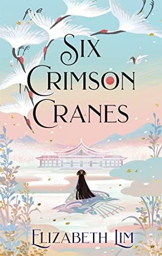 Six Crimson Cranes, Lim, Elizabeth