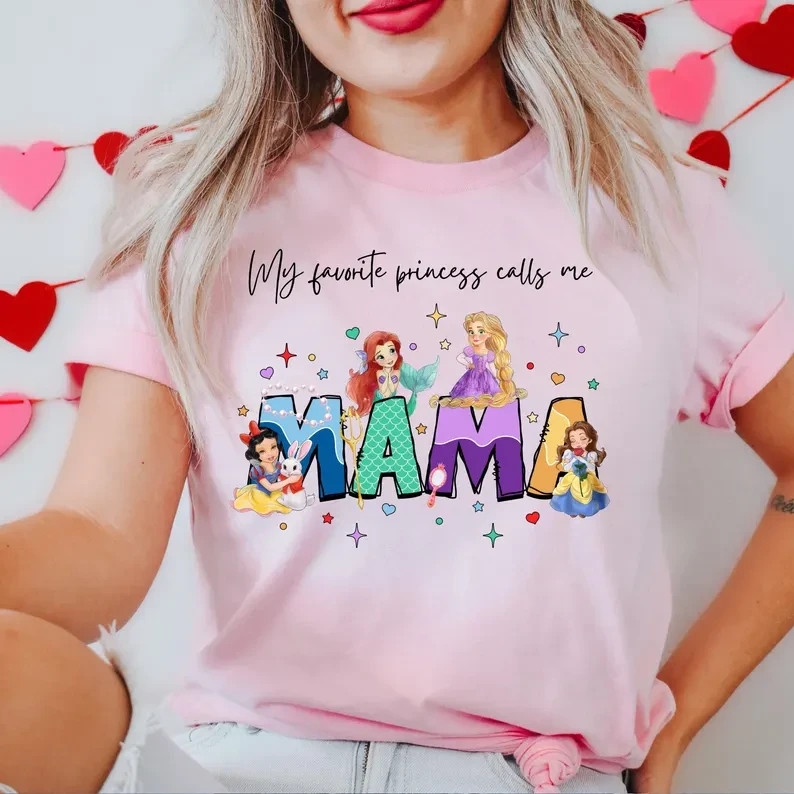 Princess Mama T-Shirt, My Favorite Princess Calls Me Mama Shirt, Princess