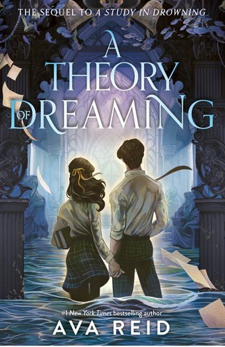 A Theory of Dreaming: Sequel to A Study in Drowning by Ava Reid (Hardcover)