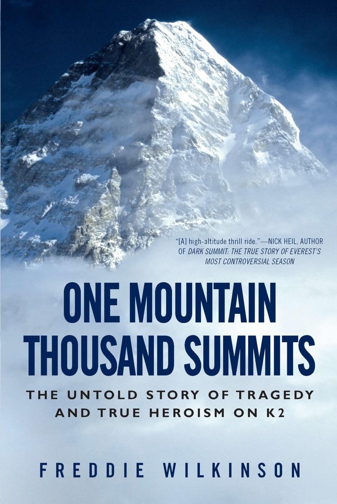 One Mountain Thousand Summits: The Untold Story of Tragedy and True Heroism on K