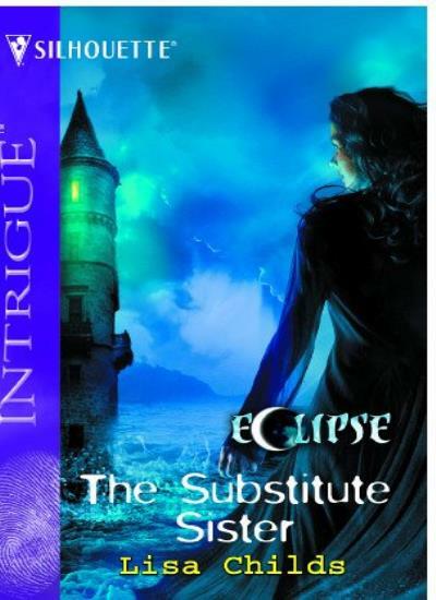 The Substitute Sister (Harlequin Intrigue) By Lisa Childs