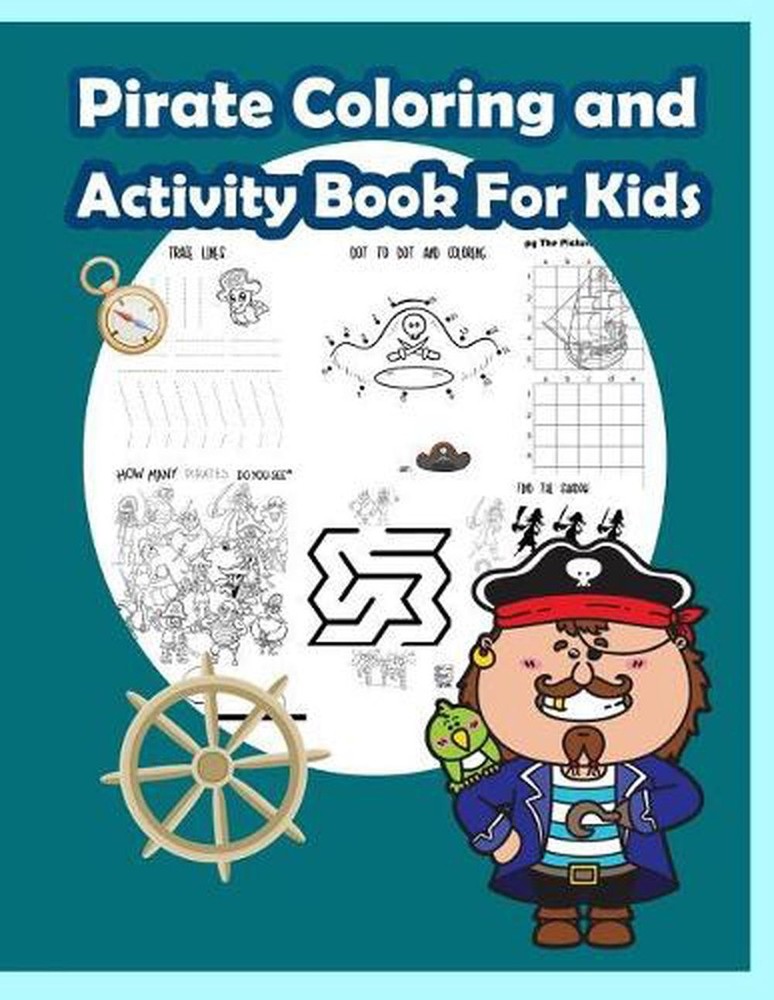 Pirate Coloring and Activity Book for Kids: Activity book for kids in Pirate The