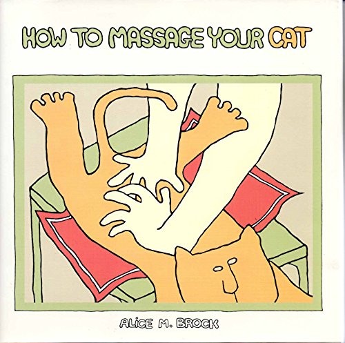 How to Massage Your Cat by Brock, Alice M. Hardback Book The Fast Free ShippingFREE US DELIVERY | ISBN: 0811840697 | Quality Books