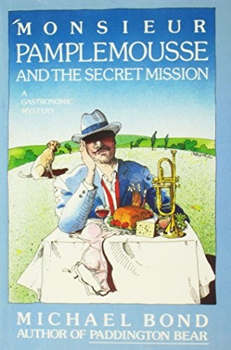 Monsieur Pamplemousse and the Secret Mission by Bond, Michael, Acceptable Book