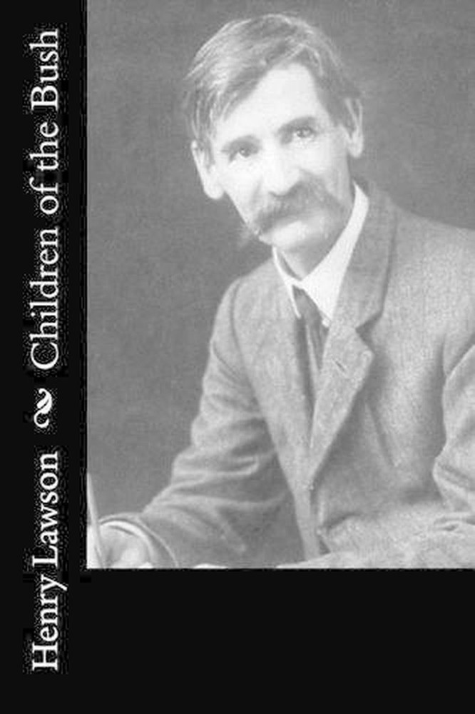 Children of the Bush by Henry Lawson (English) Paperback Book