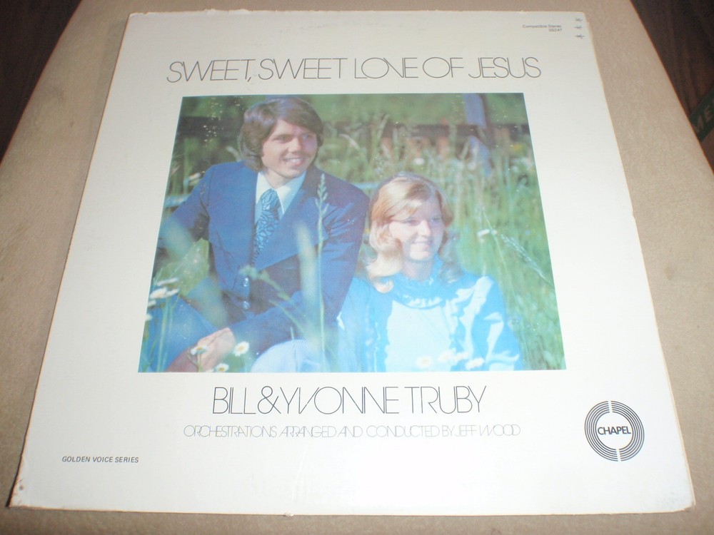 054 Bill and Yvonne Truby – Sweet Love of Jesus – Jesus is coming soon, Rapture