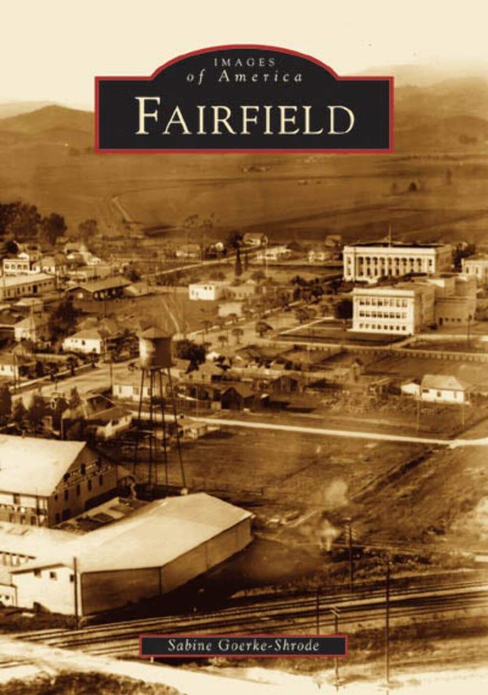 NEW Arcadia Publishing Fairfield, CA 9780738528885 Images of America Trade Paper