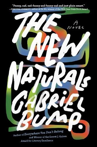 Gabriel Bump The New Naturals (Hardback)