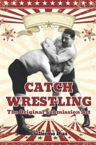 Guillermo Diaz Catch Wrestling (Paperback)Another great item from Rarewaves USA | Free delivery!