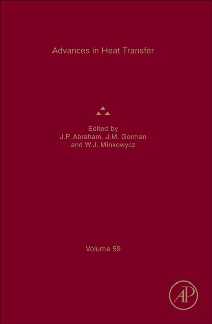 Advances in Heat Transfer Abraham Gorman Minkowycz Hardback Volume 59