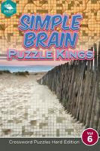 Simple Brain Puzzle Kings Vol 6: Crossword Puzzles Hard Edition, Brand New, F...