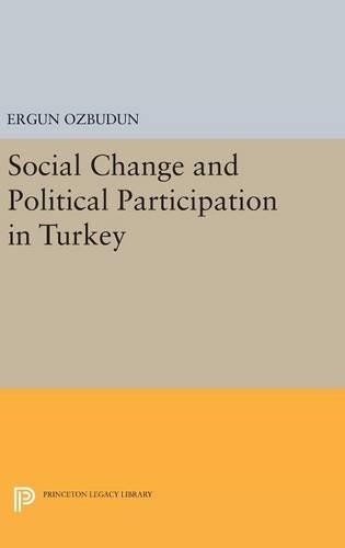 Ergun Ozbudun Social Change and Political Participation in Turkey (Hardback)Another great item from Rarewaves USA | Free delivery!
