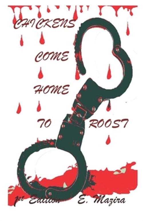 Chickens Come Home to Roost (Paperback or Softback)