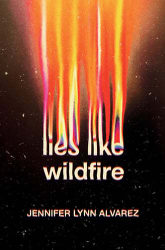 Lies Like Wildfire by Jennifer Lynn Alvarez: Used