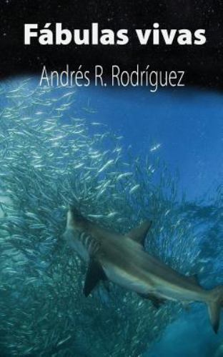 Fabulas vivas, Paperback by Rodriguez, Andres R., Like New Used, Free shippin...