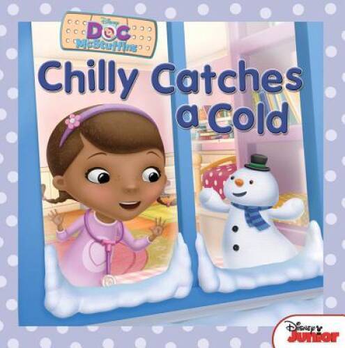 Doc McStuffins Chilly Catches a Cold (Disney Doc Mcstuffins) - ACCEPTABLE