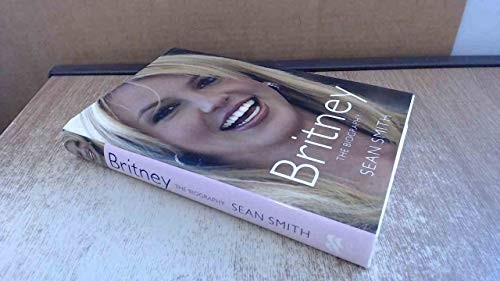 Britney: The Biography by Smith, Sean Hardback Book The Fast Free ShippingFREE US DELIVERY | ISBN: 0283070307 | Quality Books