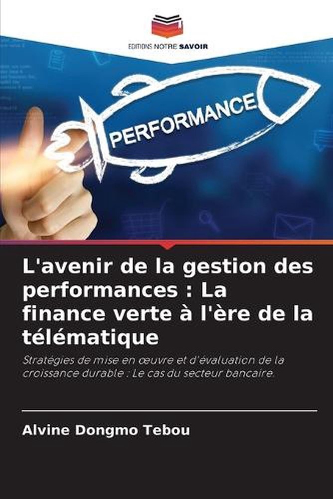 L'avenir de la gestion des performances: La finance verte ? l'?re de la t?l?mati