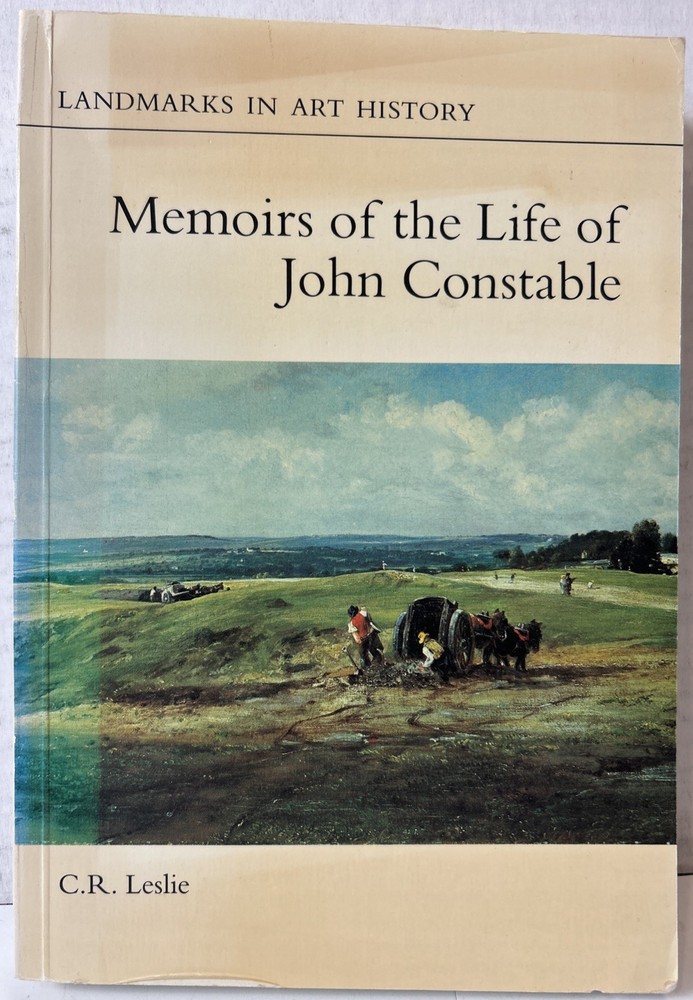Memoirs of the Life of John Constable by C. R. Leslie (1980, TPB)
