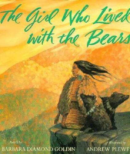 The Girl Who Lived with the Bears - Hardcover By Goldin, Barbara Diamond - GOOD
