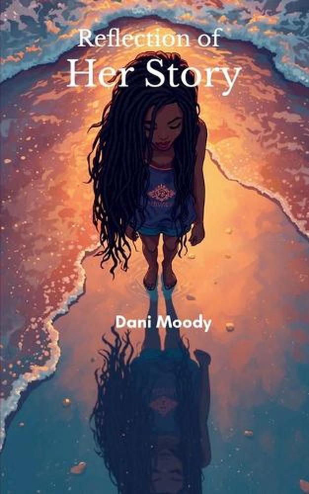 Reflection of Her Story by Danielle Moody Paperback Book