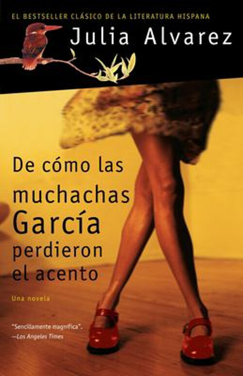 De Cómo Las Muchachas García Perdieron el Acento / How the Garcia