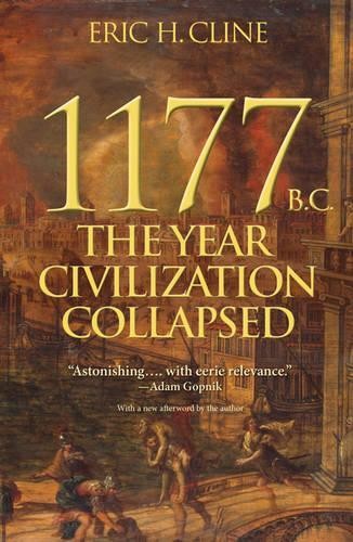 1177 B.C.: The Year Civilization Col..., Cline, Eric H.