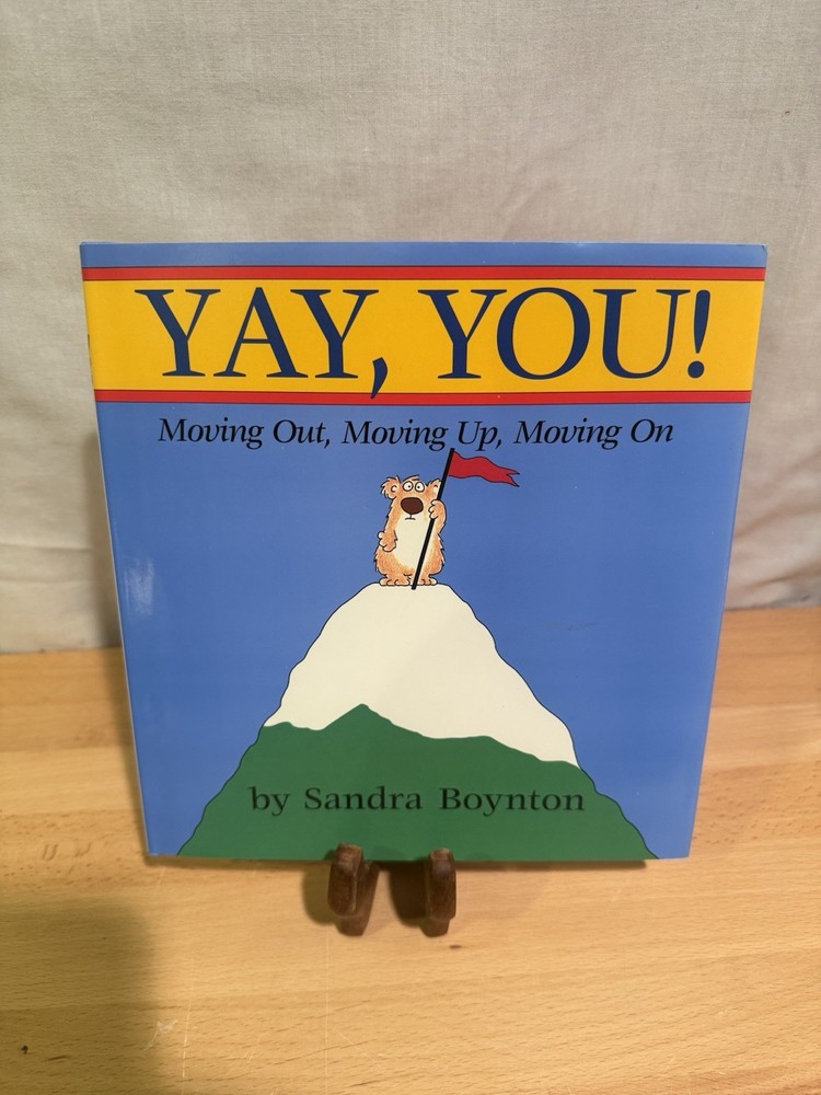 Yay, You! Moving Out, Moving Up, Moving On by Sandra Boynton Pre Owned Hardback