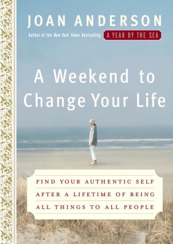 A Weekend to Change Your Life: Find ..., Anderson, Joan
