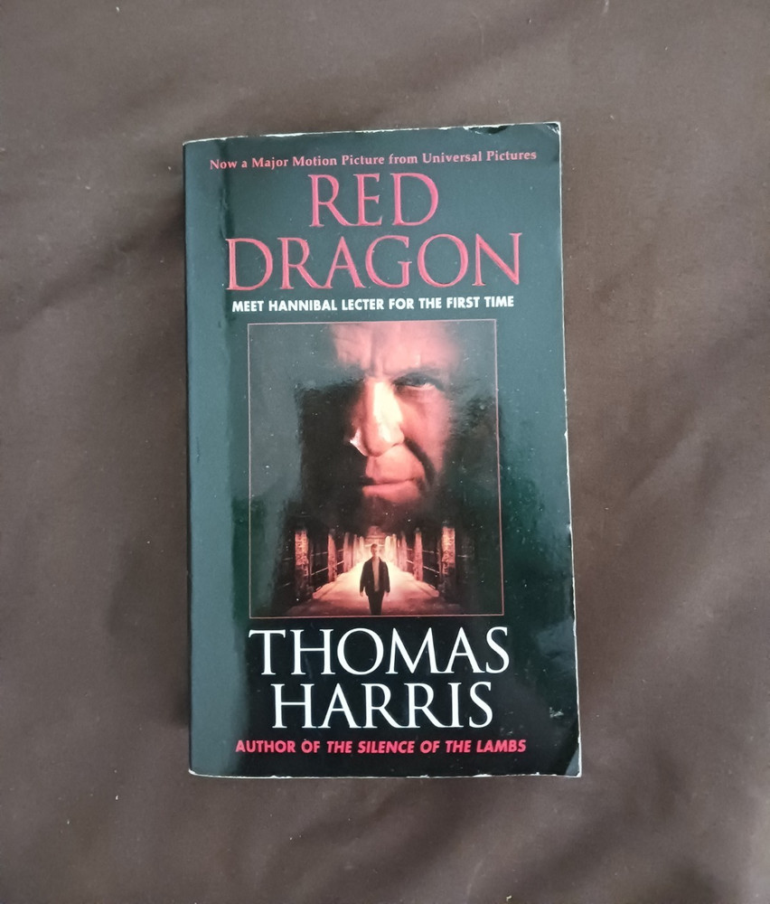 Red Dragon by Thomas Harris (First book with Hannibal Lecter)