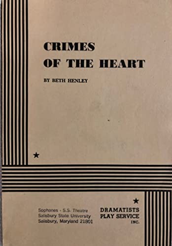 Crimes of the Heart. by Beth Henley