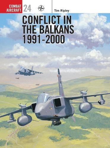 Tim Ripley Conflict in the Balkans 1991–2000 (Paperback) Combat AircraftAnother great item from Rarewaves USA | Free delivery!