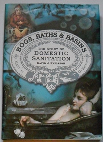 Bogs, Baths and Basins by Eveleigh, David J Hardback Book The Fast Free ShippingFREE US DELIVERY | ISBN: 0750927933 | Quality Books