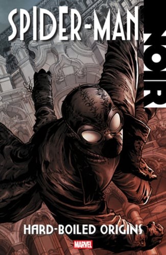 Spider-Man Noir: Hard-Boiled Origins by David Hine: New